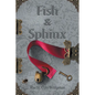 Fish & Sphinx - Paperback