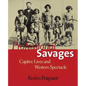 Professional Savages: Captive Lives and Western Spectacle - Paperback