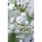 Love, Hurt, and Everything Above - Paperback