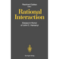 Rational Interaction: Essays in Honor of John C. Harsanyi - Hardcover