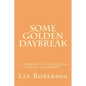 Some Golden Daybreak: 17 Sermons on the Second Coming of CHRIST - Paperback