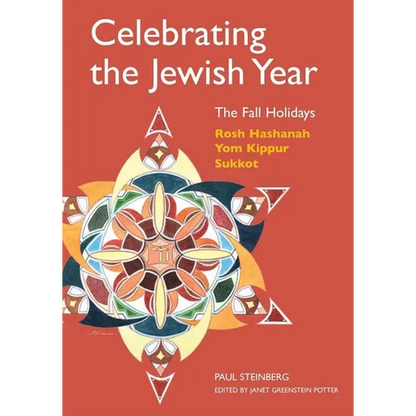 Celebrating the Jewish Year: The Fall Holidays: Rosh Hashanah, Yom Kippur, Sukkot - Paperback