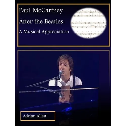 Paul McCartney After the Beatles: A Musical Appreciation - Paperback