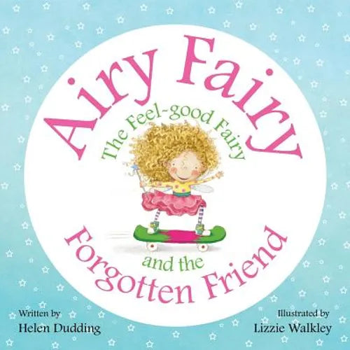 Airy Fairy and the Forgotten Friend - Paperback