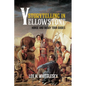 Storytelling in Yellowstone: Horse and Buggy Tour Guides - Paperback