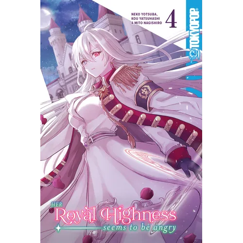 Her Royal Highness Seems to Be Angry, Volume 4 - Paperback