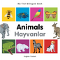 My First Bilingual Book-Animals (English-Turkish) - Board Book