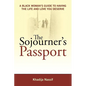 The Sojourner's Passport: A Black Woman's Guide to Having the Life and Love You Deserve - Paperback