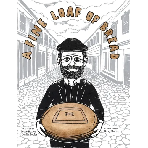 A Fine Loaf of Bread - Hardcover