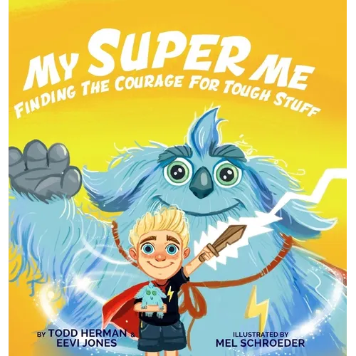 My Super Me: Finding The Courage For Tough Stuff - Hardcover