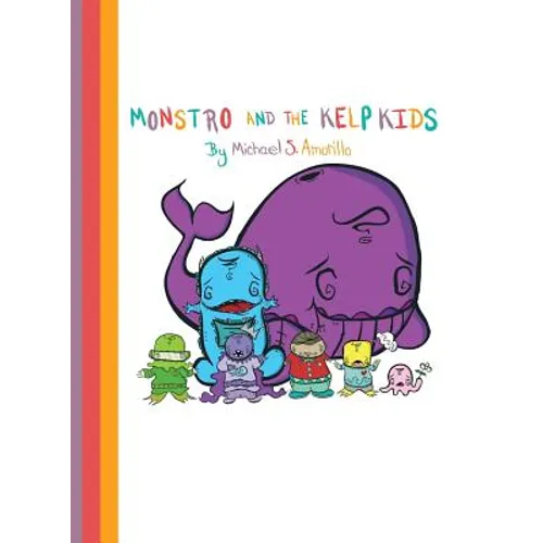 Monstro and the Kelp Kids - Hardcover