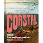Coastal: 130 Recipes from a California Road Trip - Hardcover