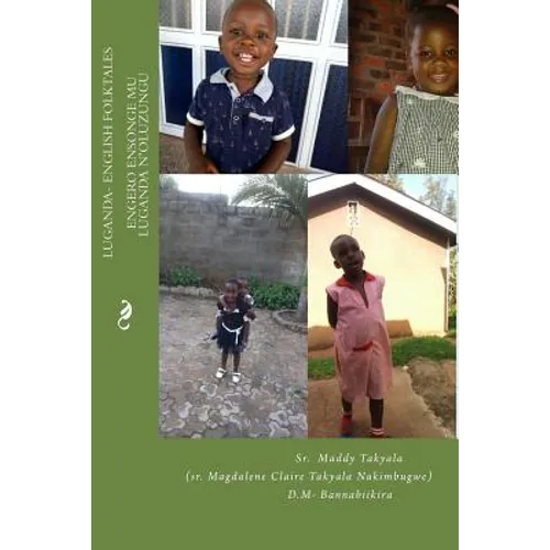 Luganda-English Folktales: Engero ensonge mu Luganda n'oluzungu - Paperback