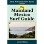 Local Knowledge Surf Guides Presents The Mainland Mexico Surf Guide - Paperback