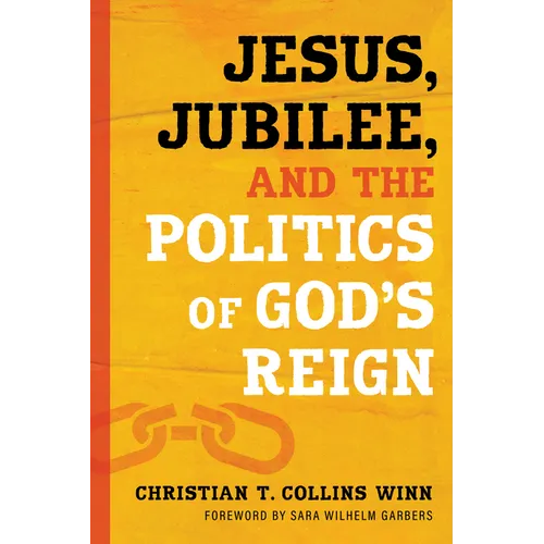 Jesus, Jubilee, and the Politics of God's Reign - Paperback