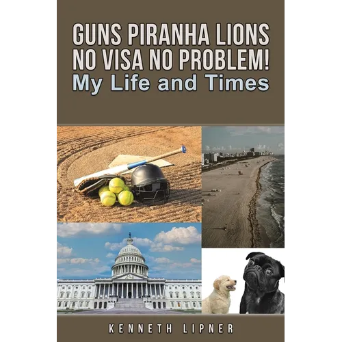 Guns Piranha Lions No Visa No Problem! - Paperback