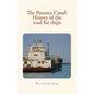 The Panama Canal: History of the road for ships: with illustrations - Paperback