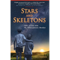 Stars and Skeletons: Tales of Life with My Schizophrenic Brother - Paperback