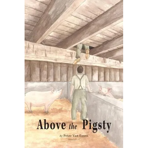 Above the Pigsty - Hardcover