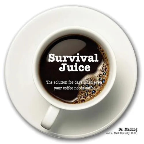 Survival Juice: The solution for days when even your coffee needs coffee - Paperback