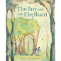 The Boy and the Elephant - Hardcover