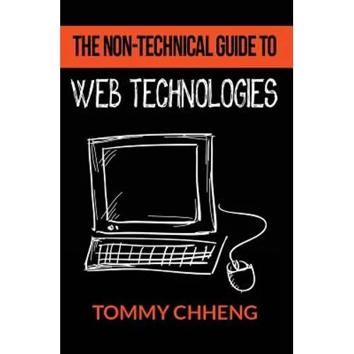 The Non-Technical Guide to Web Technologies - Paperback