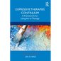 Expressive Therapies Continuum: A Framework for Using Art in Therapy - Paperback