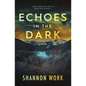 Echoes in the Dark - Paperback