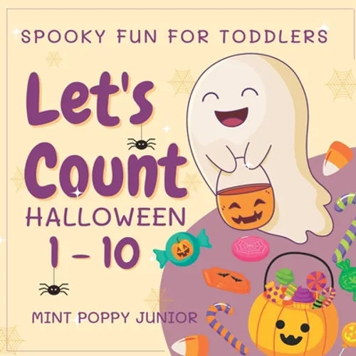 Let's Count Halloween Numbers 1-10 Spooky Fun For Toddlers: Trick or Treat Activities for Kids - Paperback