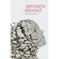 Broken Brains - Paperback