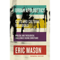 Urban Apologetics: Cults and Cultural Ideologies: Biblical and Theological Challenges Facing Christians - Hardcover