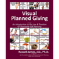 Visual Planned Giving in Color: An Introduction to the Law & Taxation of Charitable Gift Planning - Paperback