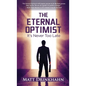 The Eternal Optimist: It's Never Too Late - Hardcover
