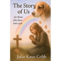 The Story of Us: A poignant story inspired by true events for anyone who has ever loved and lost a cherished pet - Paperback
