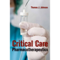 Critical Care Pharmacotherapeutics: . - Paperback