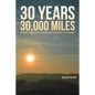 30 Years, 30,000 Miles: What I Learned from God While Running - Paperback
