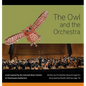 The Owl and the Orchestra - Hardcover