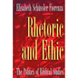 Rhetoric and Ethic: The Politics of Biblical Studies - Paperback