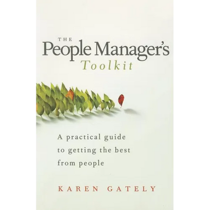 The People Manager's Tool Kit: A Practical Guide to Getting the Best from People - Paperback