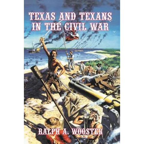 Texas and Texans in the Civil War - Paperback