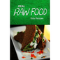 Real Raw Food - Kids Recipes: Raw diet cookbook for the raw lifestyle - Paperback