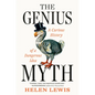 The Genius Myth: A Curious History of a Dangerous Idea - Hardcover