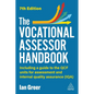 The Vocational Assessor Handbook: Including a Guide to the Rqf Units for Assessment and Internal Quality Assurance (Iqa) - Paperback