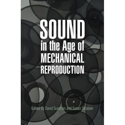 Sound in the Age of Mechanical Reproduction - Paperback