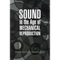 Sound in the Age of Mechanical Reproduction - Paperback