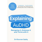 Explaining Audhd: The Expert-Led Guide to Autism and ADHD Co-Concurrence - Paperback