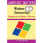 Windows 7 Shortcut Keys: A Complete List of Windows 7 Shortcuts - Paperback