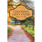 Choosing Life'S Paths: With God'S Help - Paperback