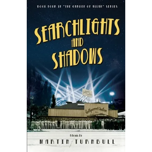 Searchlights and Shadows: A Novel of Golden-Era Hollywood - Paperback