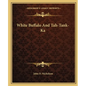 White Buffalo and Tah-Tank-Ka - Paperback